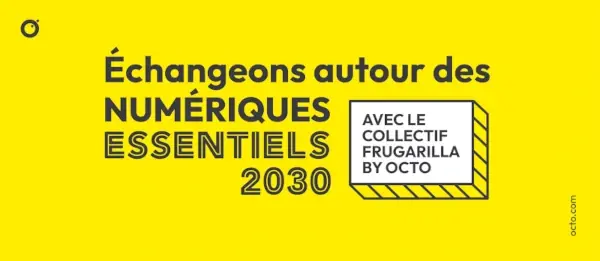 Échangeons autour des numériques essentiels 2030